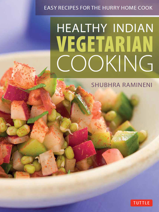 Title details for Healthy Indian Vegetarian Cooking by Shubhra Ramineni - Available